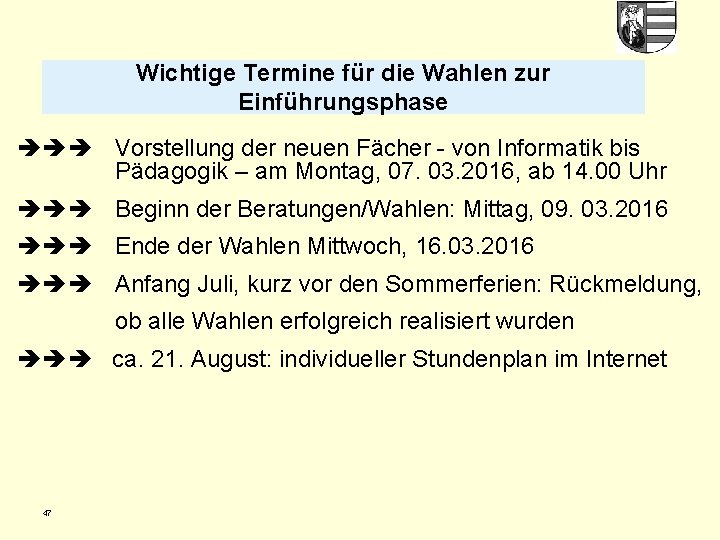 Wichtige Termine für die Wahlen zur Einführungsphase Vorstellung der neuen Fächer - von Informatik