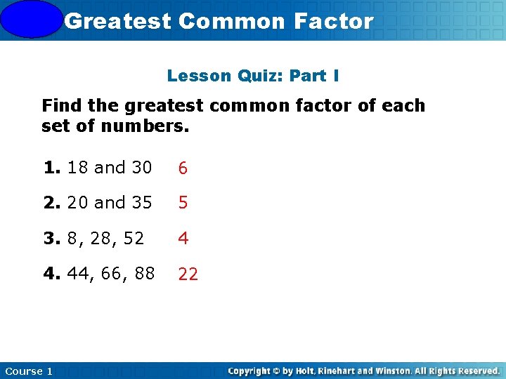 4 -3 Greatest Insert Lesson Common Title. Factor Here Lesson Quiz: Part I Find