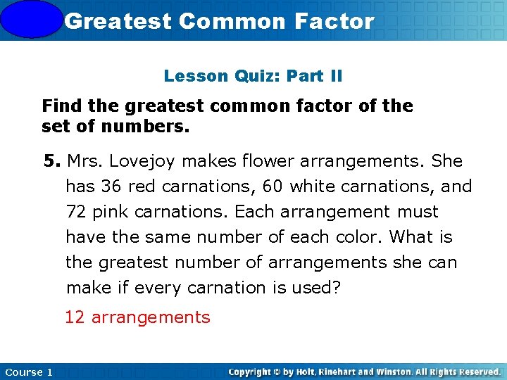 4 -3 Greatest Insert Lesson Common Title. Factor Here Lesson Quiz: Part II Find
