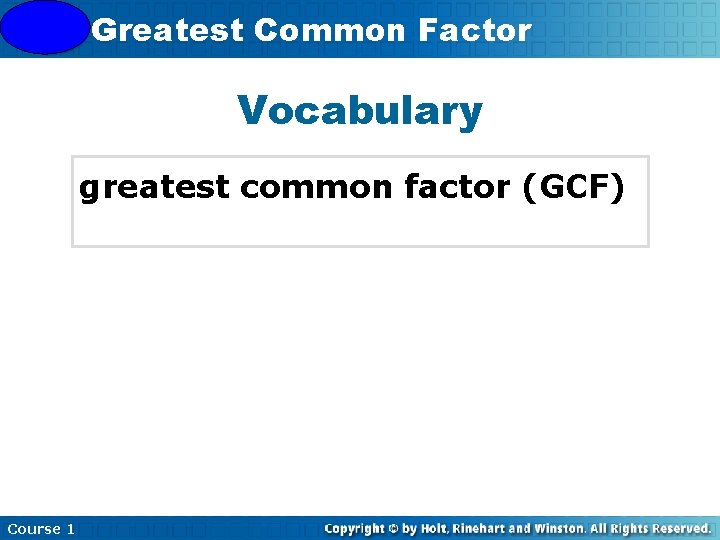 4 -3 Greatest Insert Lesson Title. Factor Here Common Vocabulary greatest common factor (GCF)