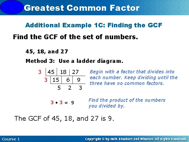 4 -3 Greatest Common Factor Additional Example 1 C: Finding the GCF Find the