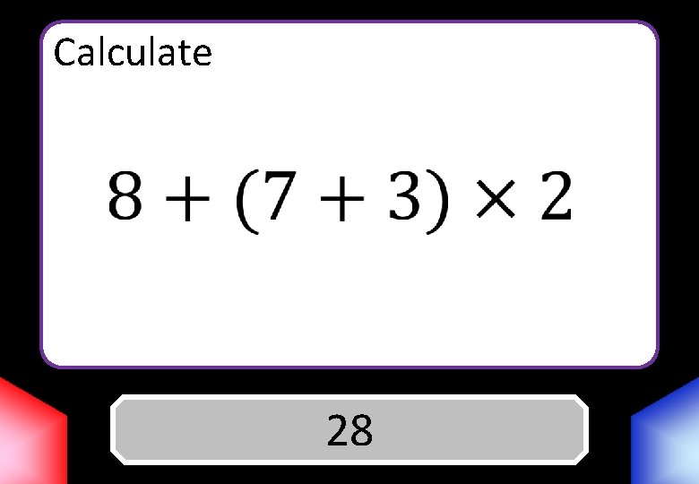 Calculate Answer 28 