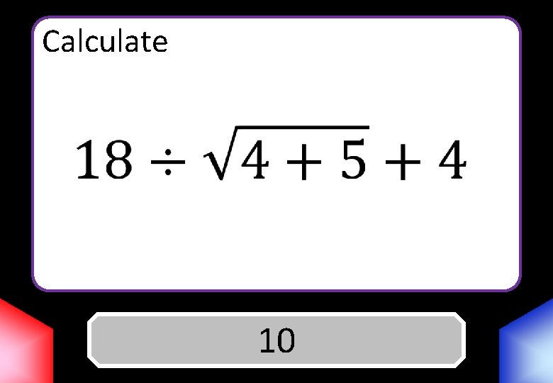 Calculate Answer 10 