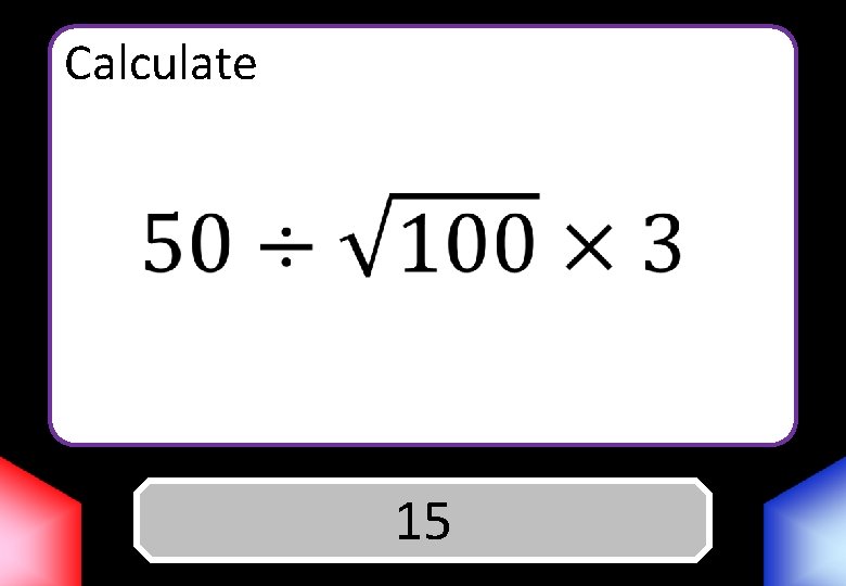 Calculate Answer 15 