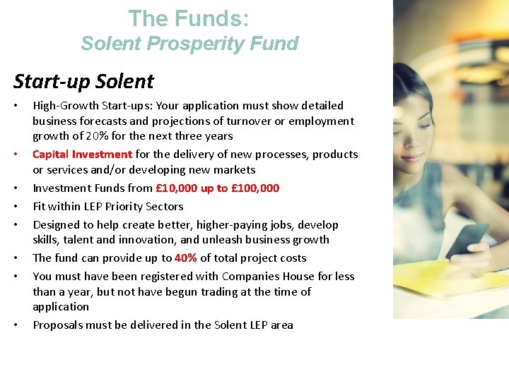 The Funds: Solent Prosperity Fund Start-up Solent • • High-Growth Start-ups: Your application must