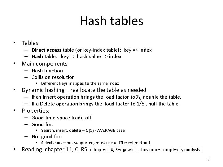 Hash tables • Tables – Direct access table (or key-index table): key => index