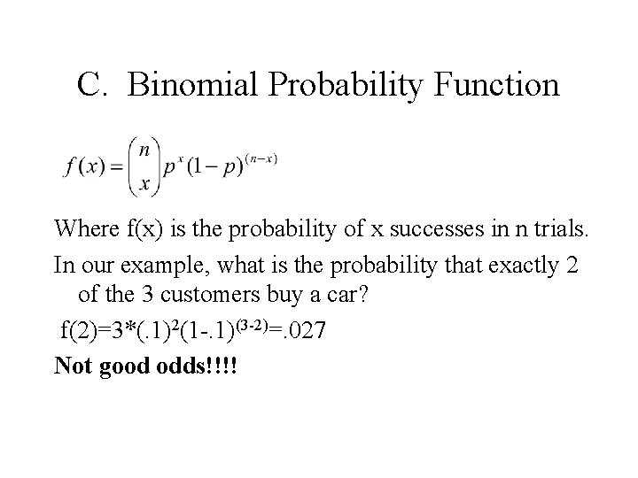 C. Binomial Probability Function Where f(x) is the probability of x successes in n