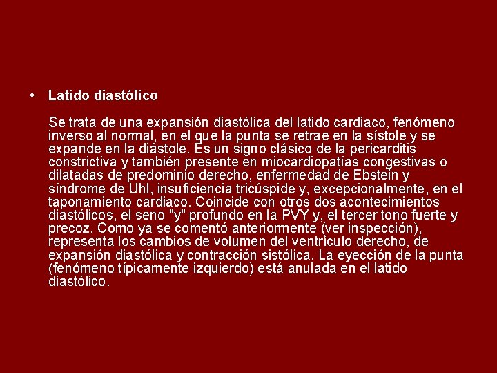  • Latido diastólico Se trata de una expansión diastólica del latido cardiaco, fenómeno