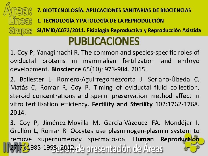 7. BIOTECNOLOGÍA. APLICACIONES SANITARIAS DE BIOCIENCIAS 1. TECNOLOGÍA Y PATOLOGÍA DE LA REPRODUCCIÓN GI/IMIB/C