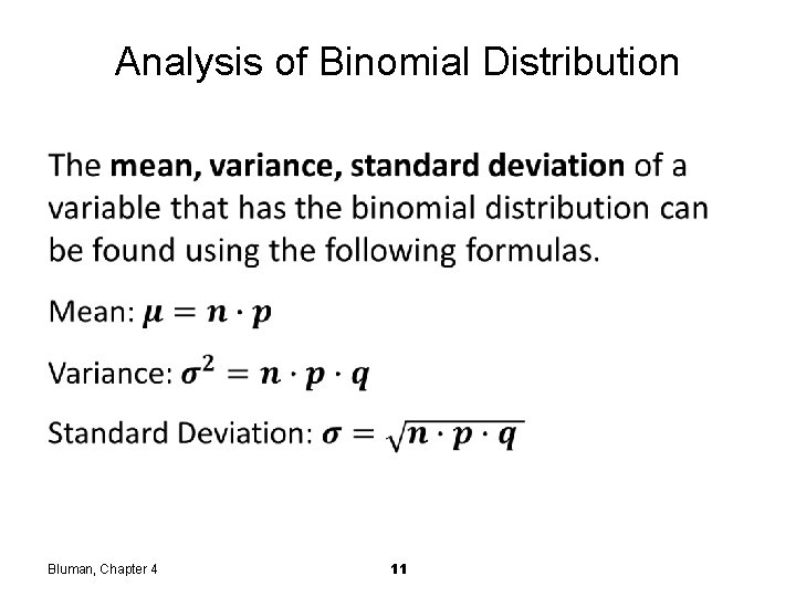 Analysis of Binomial Distribution • Bluman, Chapter 4 11 