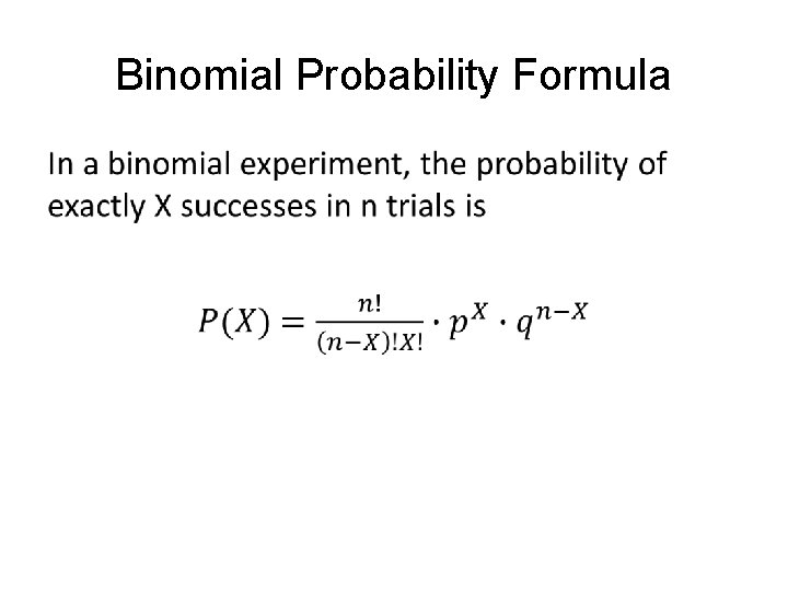 Binomial Probability Formula • 