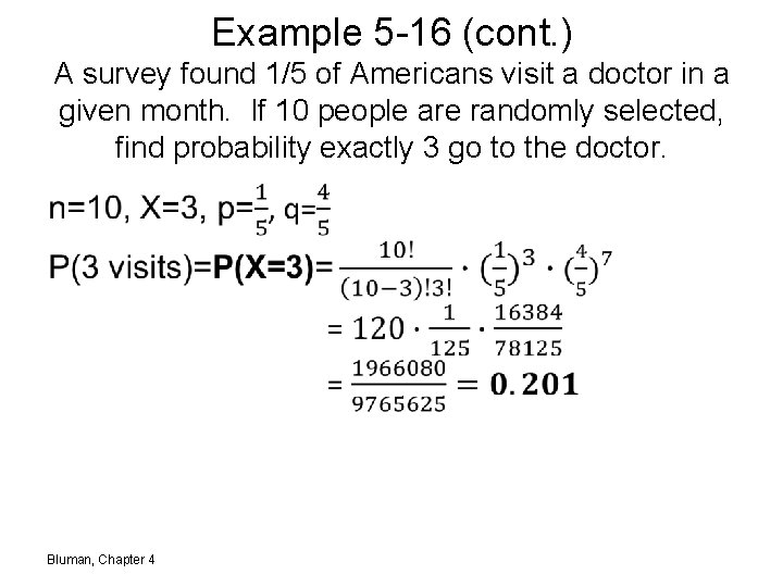 Example 5 -16 (cont. ) A survey found 1/5 of Americans visit a doctor