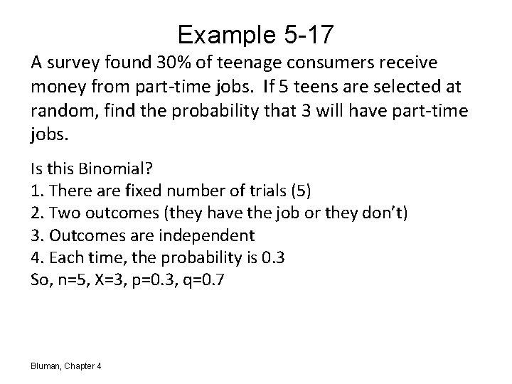 Example 5 -17 A survey found 30% of teenage consumers receive money from part-time