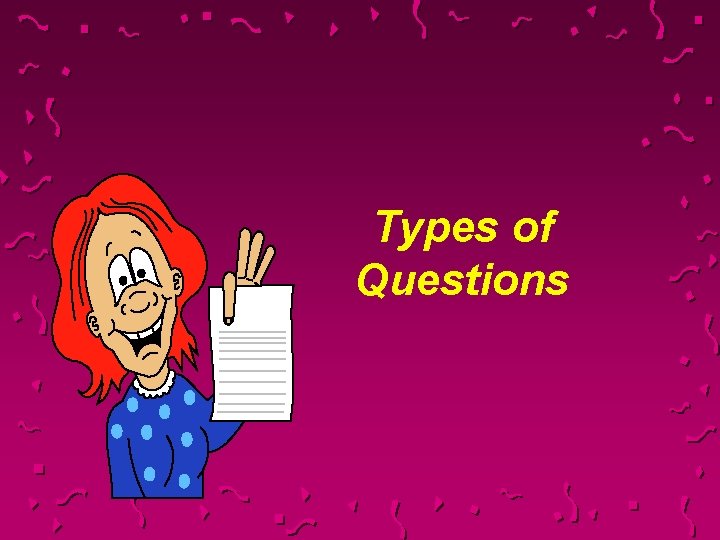 Types of Questions 