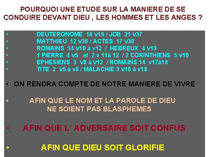 POURQUOI UNE ETUDE SUR LA MANIERE DE SE CONDUIRE DEVANT DIEU , LES HOMMES