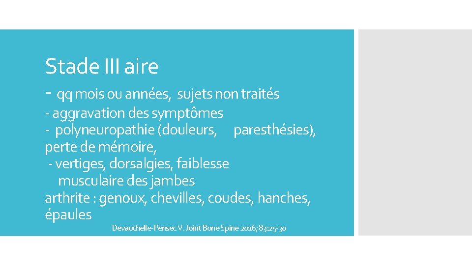 Stade III aire - qq mois ou années, sujets non traités - aggravation des