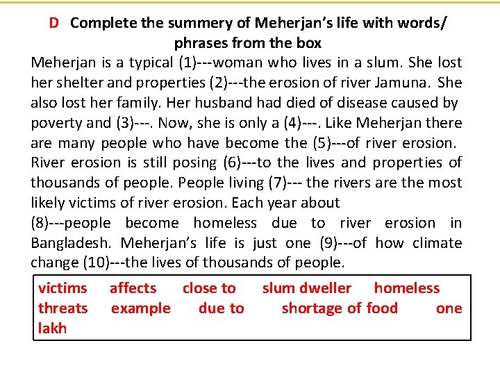 D Complete the summery of Meherjan’s life with words/ phrases from the box Meherjan