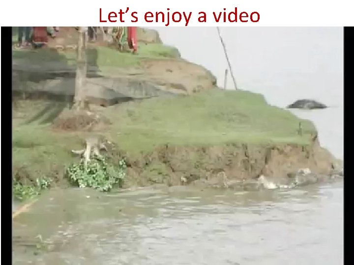 Let’s enjoy a video 