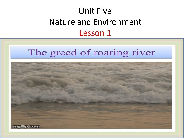 Unit Five Nature and Environment Lesson 1 