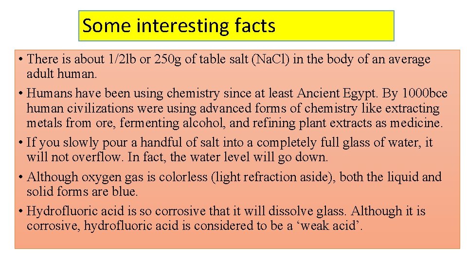 Some interesting facts • There is about 1/2 lb or 250 g of table