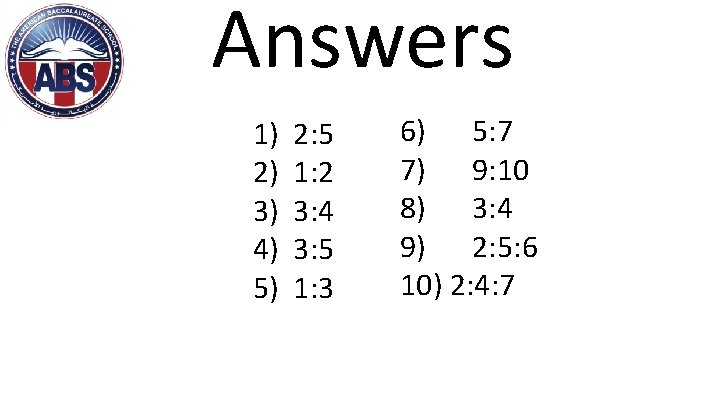 Answers 1) 2) 3) 4) 5) 2: 5 1: 2 3: 4 3: 5