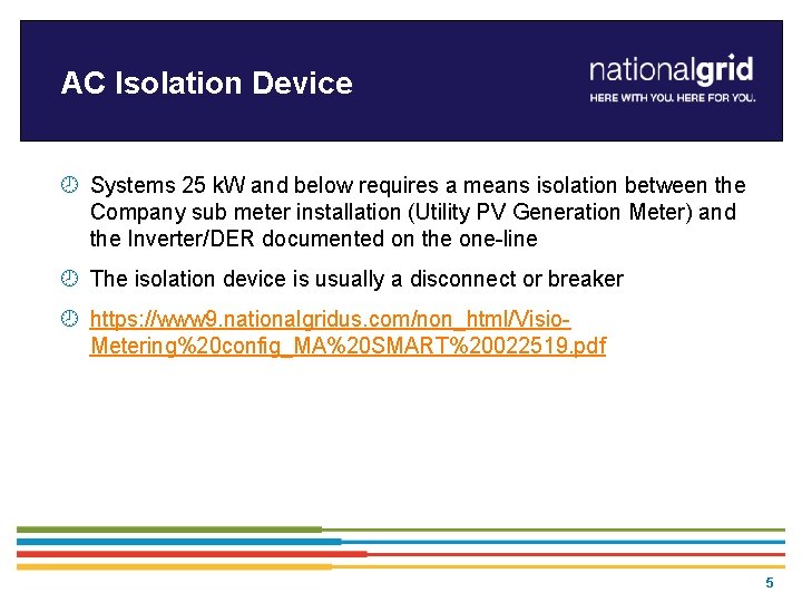 AC Isolation Device ¾ Systems 25 k. W and below requires a means isolation