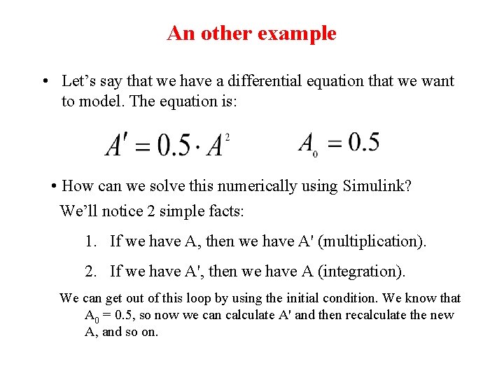 An other example • Let’s say that we have a differential equation that we