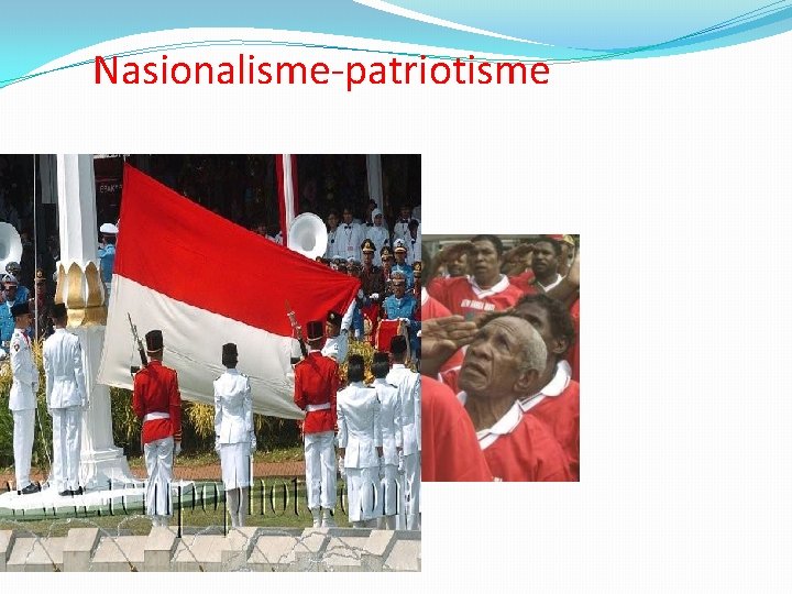 Nasionalisme-patriotisme 