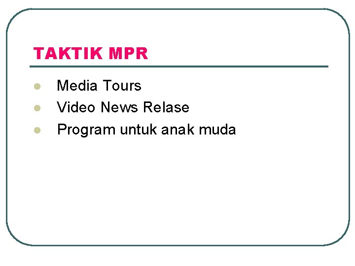 TAKTIK MPR l l l Media Tours Video News Relase Program untuk anak muda
