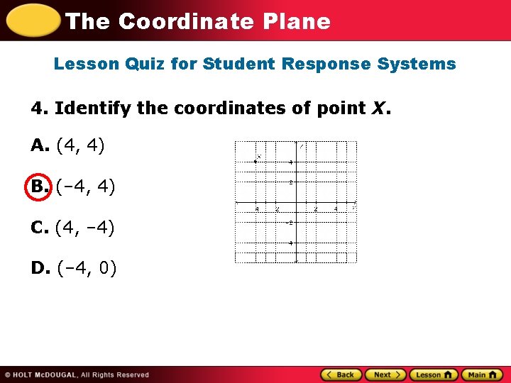 The Coordinate Plane Lesson Quiz for Student Response Systems 4. Identify the coordinates of