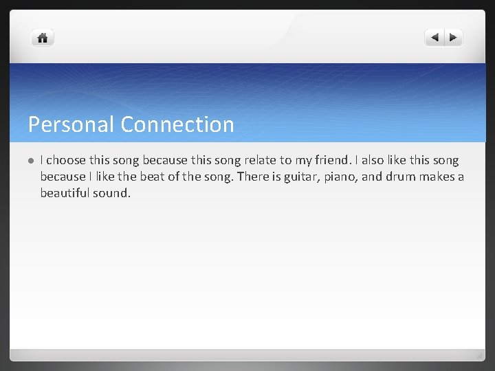 Personal Connection l I choose this song because this song relate to my friend.