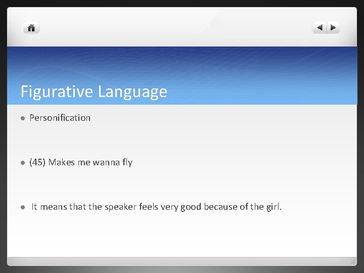 Figurative Language l Personification l (45) Makes me wanna fly l It means that