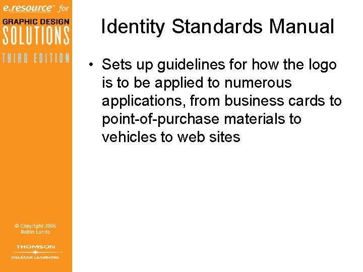 Identity Standards Manual • Sets up guidelines for how the logo is to be Identity Standards Manual • Sets up guidelines for how the logo is to be
