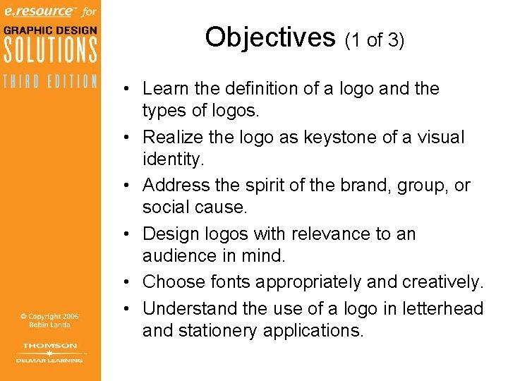 Objectives (1 of 3) • Learn the definition of a logo and the types Objectives (1 of 3) • Learn the definition of a logo and the types