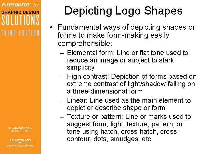 Depicting Logo Shapes • Fundamental ways of depicting shapes or forms to make form-making Depicting Logo Shapes • Fundamental ways of depicting shapes or forms to make form-making