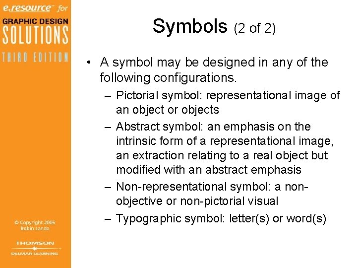 Symbols (2 of 2) • A symbol may be designed in any of the Symbols (2 of 2) • A symbol may be designed in any of the