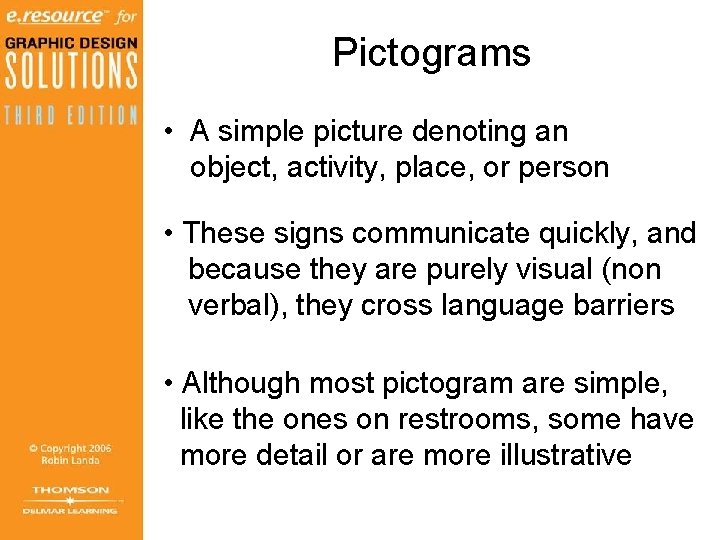 Pictograms • A simple picture denoting an object, activity, place, or person • These Pictograms • A simple picture denoting an object, activity, place, or person • These