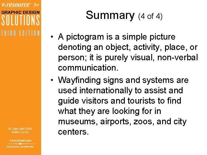 Summary (4 of 4) • A pictogram is a simple picture denoting an object, Summary (4 of 4) • A pictogram is a simple picture denoting an object,