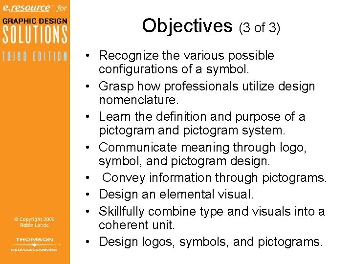 Objectives (3 of 3) • Recognize the various possible configurations of a symbol. • Objectives (3 of 3) • Recognize the various possible configurations of a symbol. •