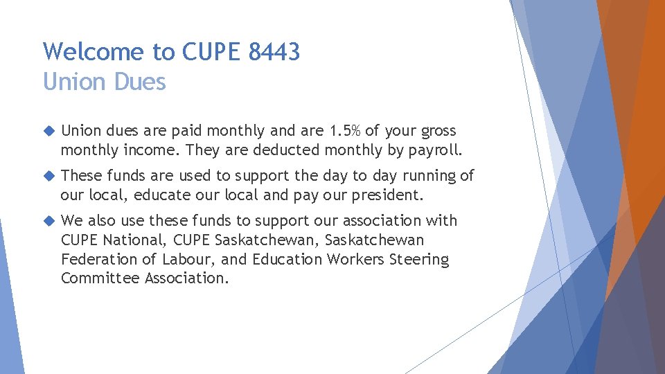 Welcome to CUPE 8443 Union Dues Union dues are paid monthly and are 1.