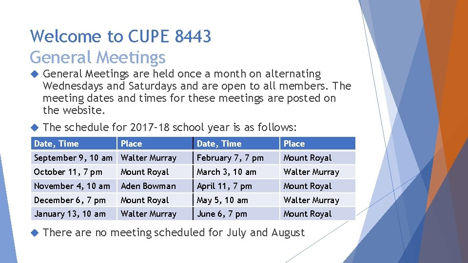 Welcome to CUPE 8443 General Meetings are held once a month on alternating Wednesdays