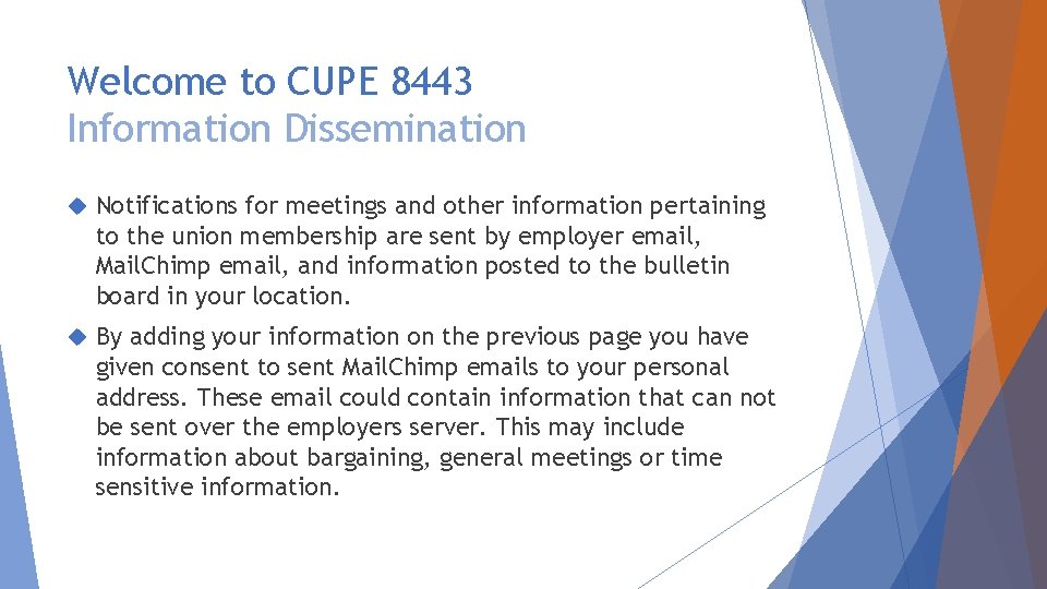 Welcome to CUPE 8443 Information Dissemination Notifications for meetings and other information pertaining to