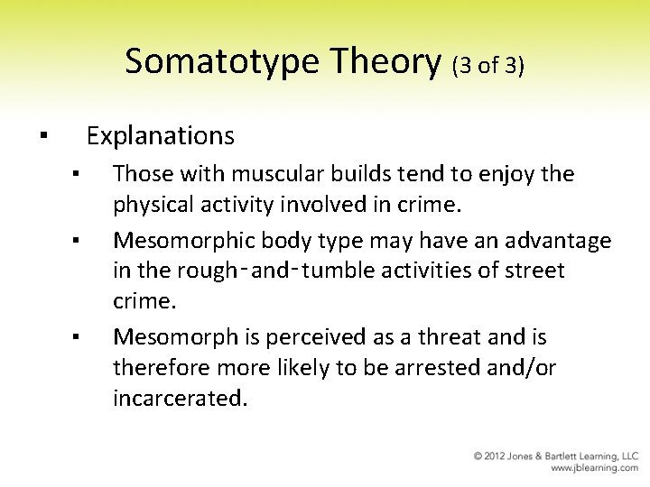 Somatotype Theory (3 of 3) ▪ Explanations ▪ ▪ ▪ Those with muscular builds