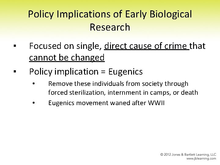Policy Implications of Early Biological Research ▪ ▪ Focused on single, direct cause of Policy Implications of Early Biological Research ▪ ▪ Focused on single, direct cause of