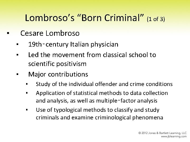 Lombroso’s “Born Criminal” (1 of 3) ▪ Cesare Lombroso ▪ ▪ 19 th‑century Italian Lombroso’s “Born Criminal” (1 of 3) ▪ Cesare Lombroso ▪ ▪ 19 th‑century Italian