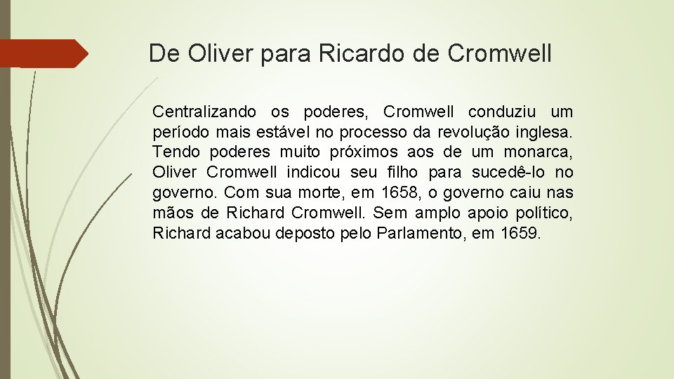 De Oliver para Ricardo de Cromwell Centralizando os poderes, Cromwell conduziu um período mais