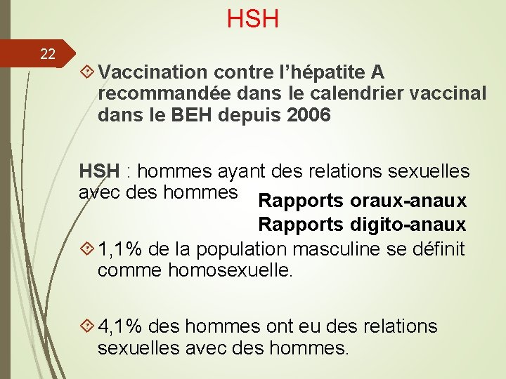 HSH 22 Vaccination contre l’hépatite A recommandée dans le calendrier vaccinal dans le BEH
