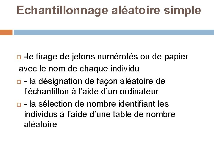 Echantillonnage aléatoire simple -le tirage de jetons numérotés ou de papier avec le nom