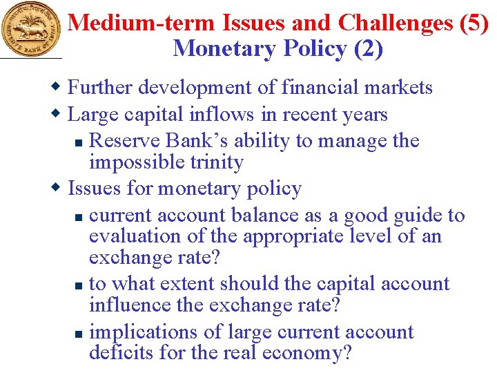 Medium-term Issues and Challenges (5) Monetary Policy (2) w Further development of financial markets