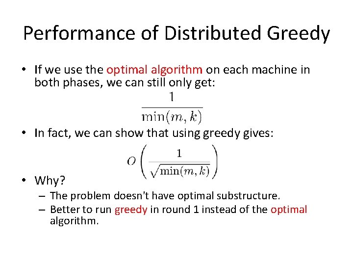 Performance of Distributed Greedy • If we use the optimal algorithm on each machine Performance of Distributed Greedy • If we use the optimal algorithm on each machine